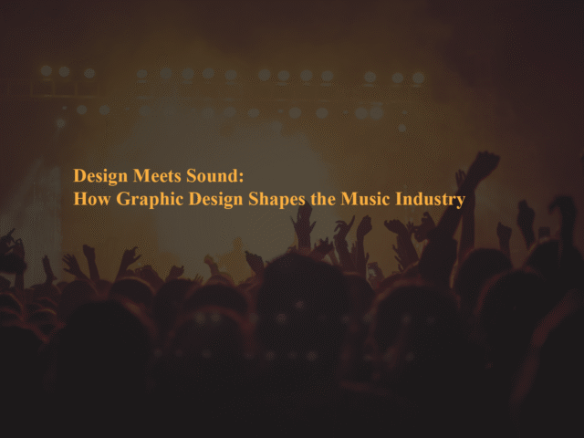 Design Meets Sound: How Graphic Design Shapes the Music Industry